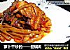萝卜干炒的——回锅肉的做法
