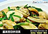 韭菜茭白炒淡菜的做法