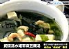 润燥汤水裙带菜豆腐汤的做法