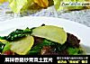 麻辣香腸炒青菜土豆片封面圖